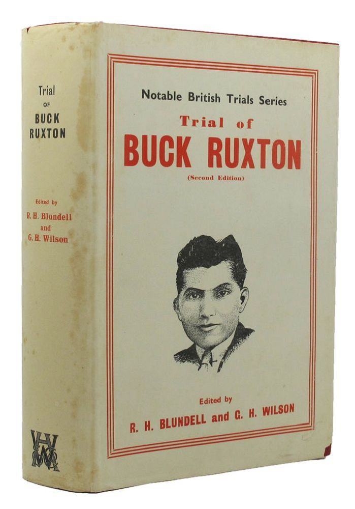 Item #145210 TRIAL OF BUCK RUXTON. Buck Ruxton, R. H. Blundell, G. Haswell Wilson.