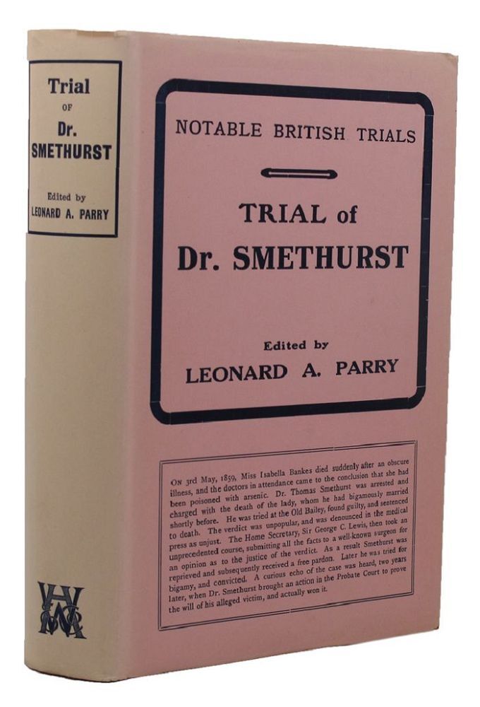 TRIAL OF DR. SMETHURST | Smethurst Dr., Leonard A. Parry
