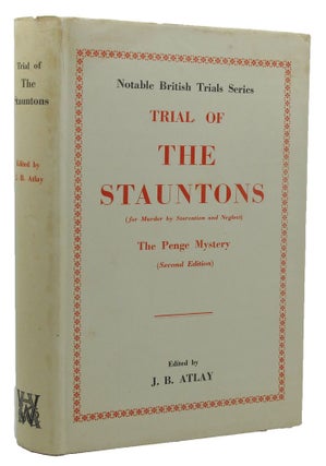 Item #145225 TRIAL OF THE STAUNTONS. Louis Staunton, Patrick, Elizabeth, Alice Rhodes, J. B. Atlay