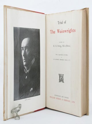 Item #145235 TRIAL OF THE WAINWRIGHTS. Henry Wainwright, William, H. B. Irving