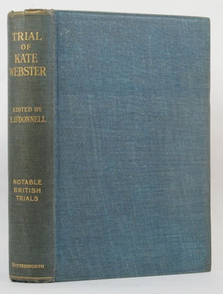 Item #145237 TRIAL OF KATE WEBSTER. Kate Webster, Elliot O'Donnell