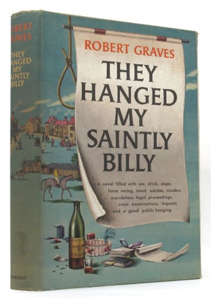 Item #145442 THEY HANGED MY SAINTLY BILLY. Robert Graves