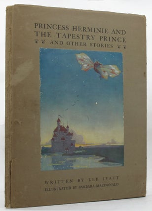 PRINCESS HERMINIE AND THE TAPESTRY PRINCE and other stories.