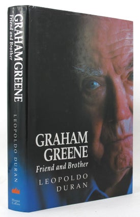 Item #146084 GRAHAM GREENE: FRIEND AND BROTHER. Graham Greene, Leopoldo Duran