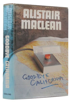 Item #146269 GOODBYE CALIFORNIA. Alistair MacLean