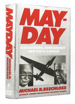 Item #146408 MAY-DAY: Eisenhower, Khrushchev and the U-2 affair. Michael Beschloss