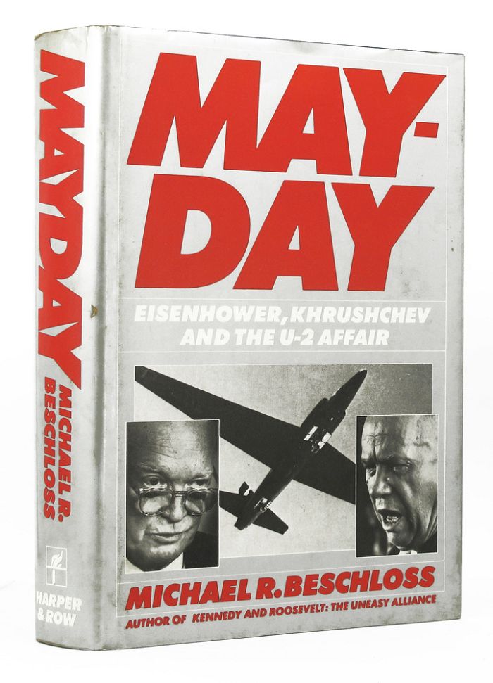 Item #146408 MAY-DAY: Eisenhower, Khrushchev and the U-2 affair. Michael Beschloss.