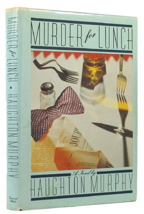 Item #146719 MURDER FOR LUNCH. Haughton Murphy, James H. Duffy, Pseudonym