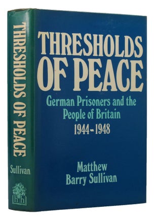 Item #146746 THRESHOLDS OF PEACE. Matthew Barry Sullivan