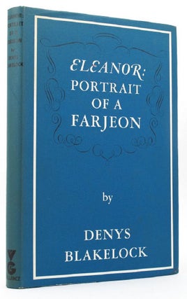 Item #146836 ELEANOR: Portrait of a Farjeon. Eleanor Farjeon, Denys Blakelock