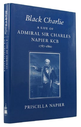 Item #146854 BLACK CHARLIE. Admiral Sir Charles Napier, Priscilla Napier