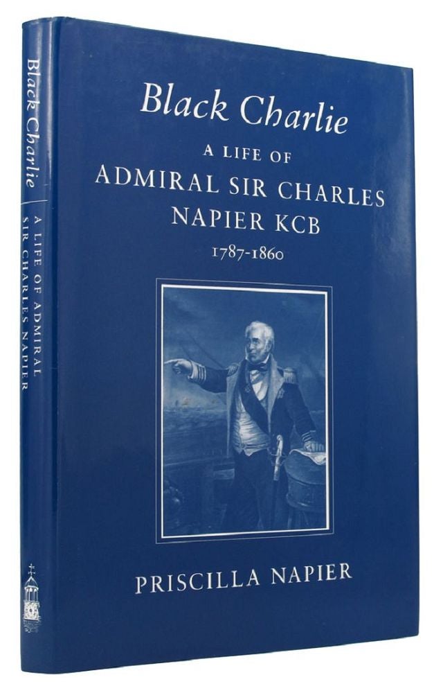 Item #146854 BLACK CHARLIE. Admiral Sir Charles Napier, Priscilla Napier.