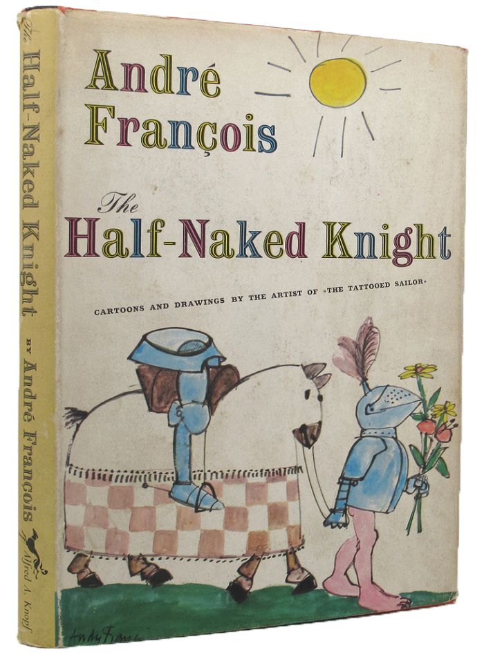 Item #146936 THE HALF-NAKED KNIGHT. Andre Francois.