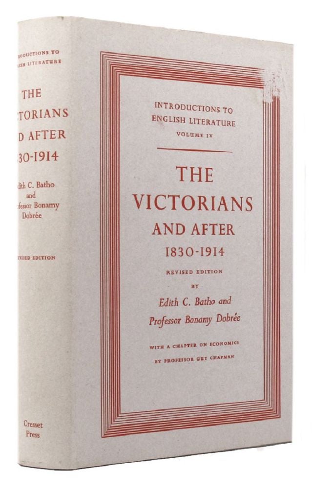 Item #147035 THE VICTORIANS AND AFTER, 1830-1914. Edith C. Batho, Bonamy Dobree.