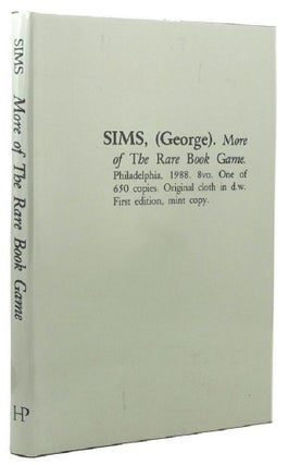 Item #147081 MORE OF THE RARE BOOK GAME. George Sims