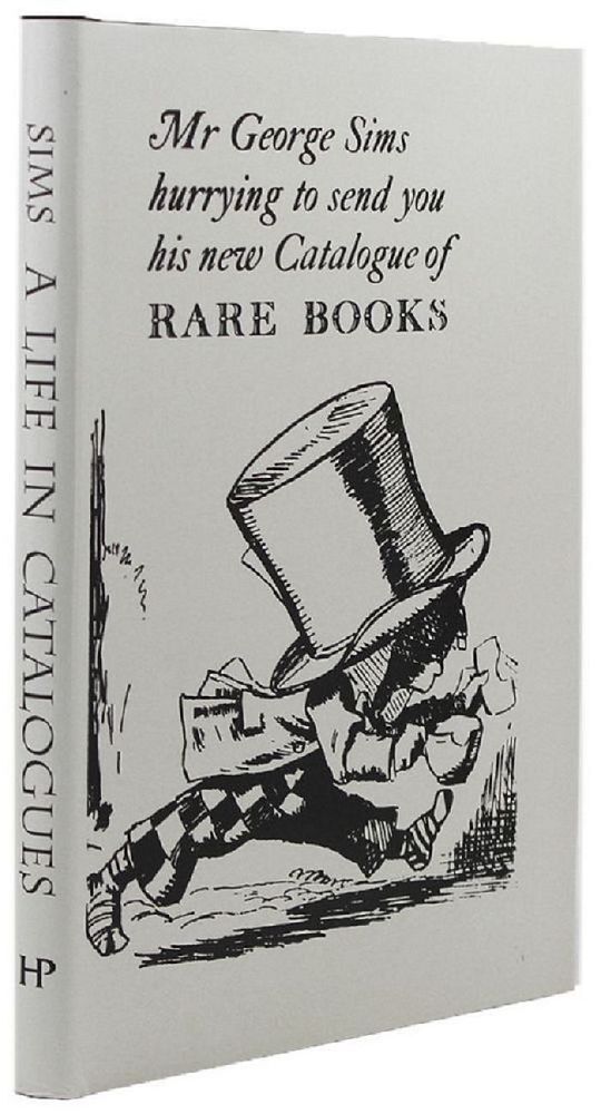 George Sims Actor A LIFE IN CATALOGUES and other essays | George Sims