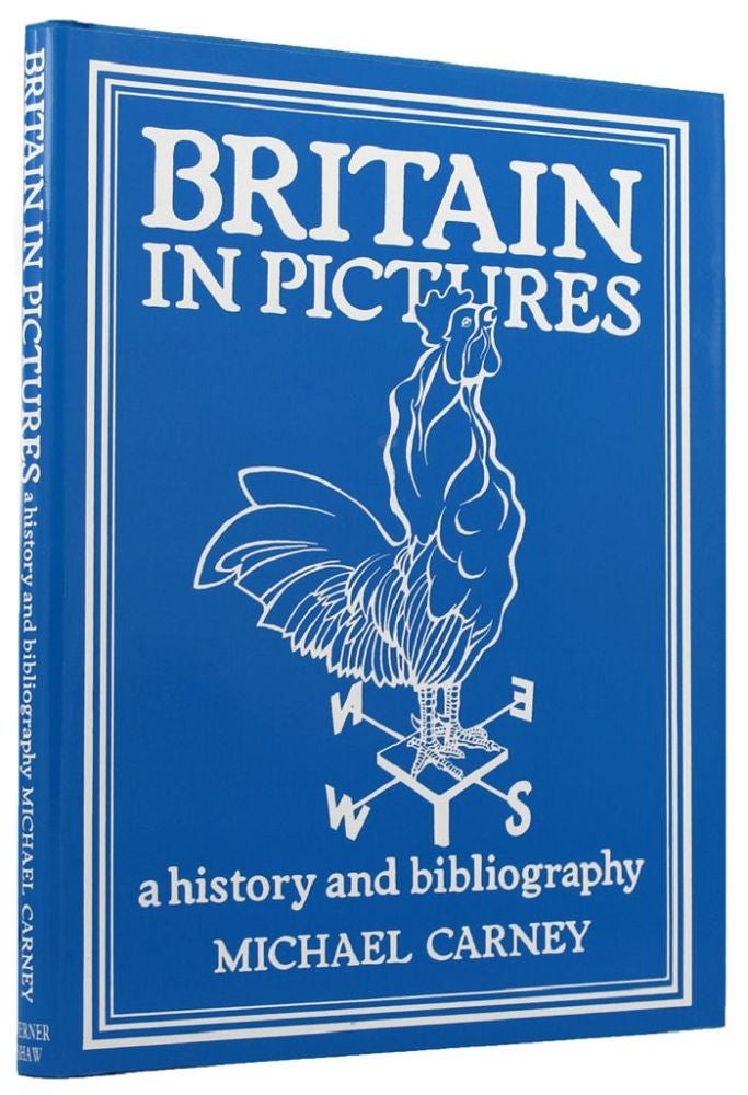 Item #147089 BRITAIN IN PICTURES: a history and bibliography. Michael Carney.