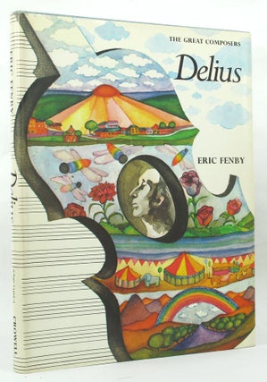 Item #147098 DELIUS. Frederick Delius, Eric Fenby