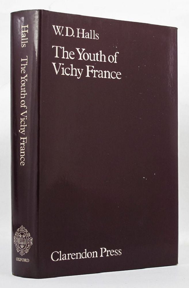 Item #147237 THE YOUTH OF VICHY FRANCE. W. D. Halls.