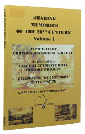 Item #147935 SHARING MEMORIES OF THE 20th CENTURY. Croydon Historical Society, Compiler