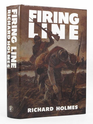 Item #148177 FIRING LINE. Richard Holmes