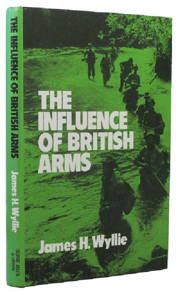Item #148190 THE INFLUENCE OF BRITISH ARMS: An Analysis of British Military Intervention since 1956. James H. Wyllie.