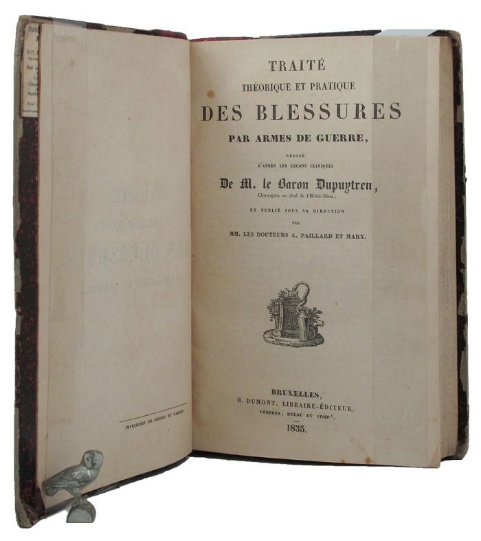 Item #148475 TRAITE THEORIQUE ET PRATIQUE DES BLESSURES PAR ARMES DE GUERRE, Guillaume Dupuytren.