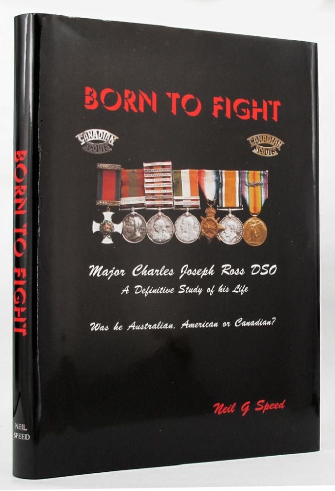 Item #148707 BORN TO FIGHT. Major Charles Joseph Ross, Neil G. Speed.