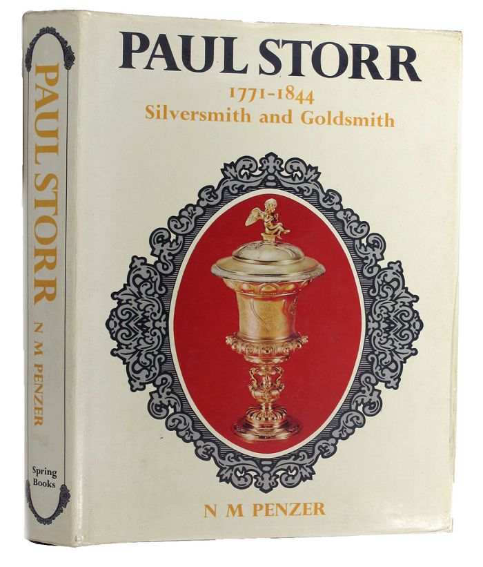 Item #148837 PAUL STORR, 1771-1844. Paul Storr, N. M. Penzer.