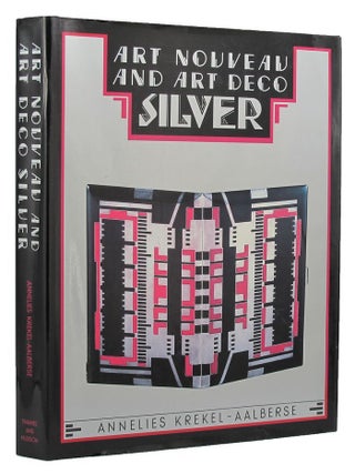 Item #148869 ART NOUVEAU AND ART DECO SILVER. Annelies Krekel-Aalberse
