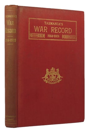 TASMANIA'S WAR RECORD 1914-1918.