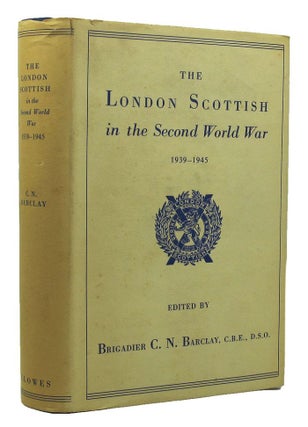 Item #149218 THE LONDON SCOTTISH IN THE SECOND WORLD WAR-1939 to 1945. County of London Battalion...