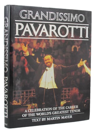 Item #149387 GRANDISSIMO PAVAROTTI. Luciano Pavarotti, Martin Mayer, Gerald Fitzgerald
