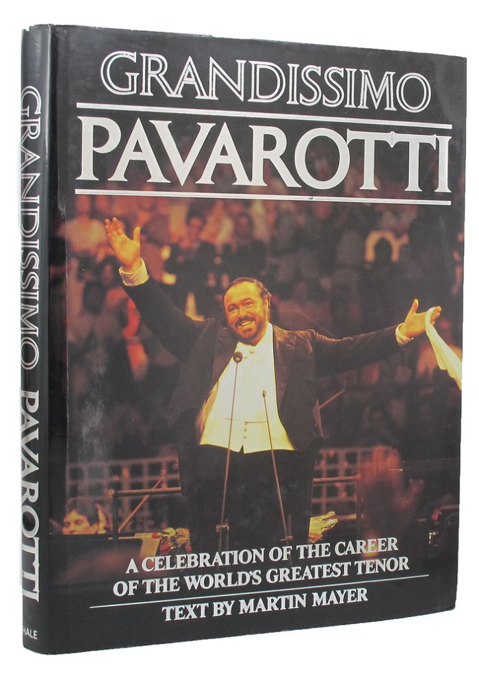 Item #149387 GRANDISSIMO PAVAROTTI. Luciano Pavarotti, Martin Mayer, Gerald Fitzgerald.