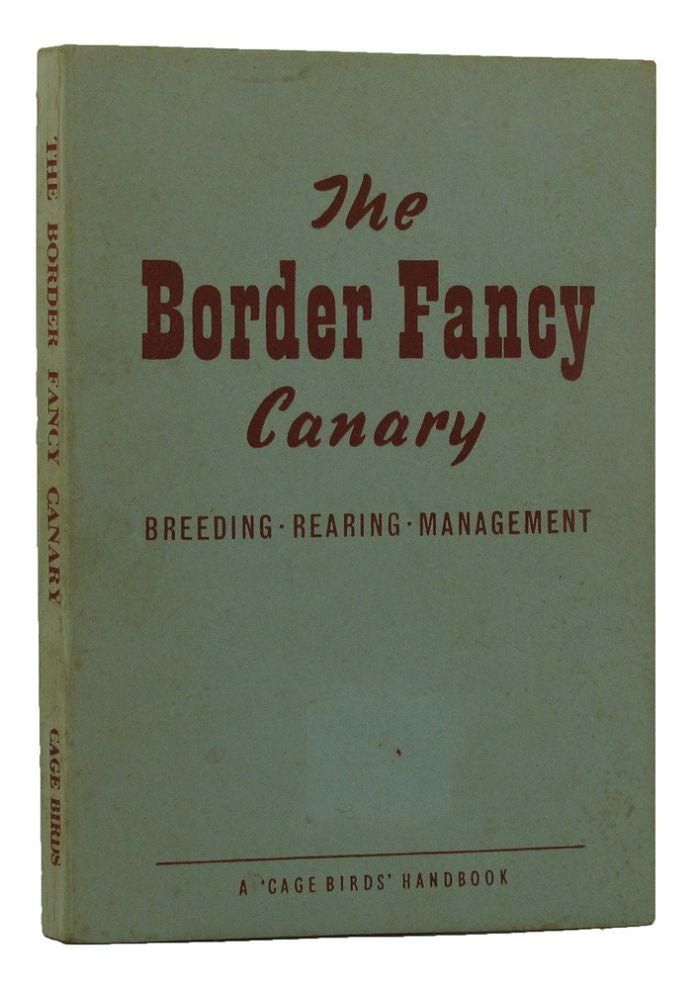 Item #149835 THE BORDER FANCY CANARY. James Patterson, James Houston, Revised by.