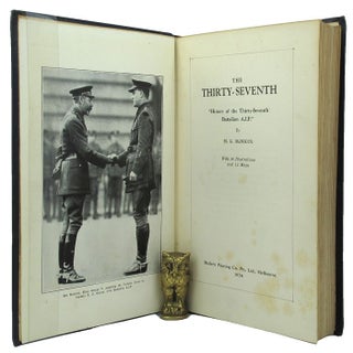 Item #149965 THE THIRTY-SEVENTH. "History of the Thirty-Seventh Battalion A.I.F." A. I. F. 37th...