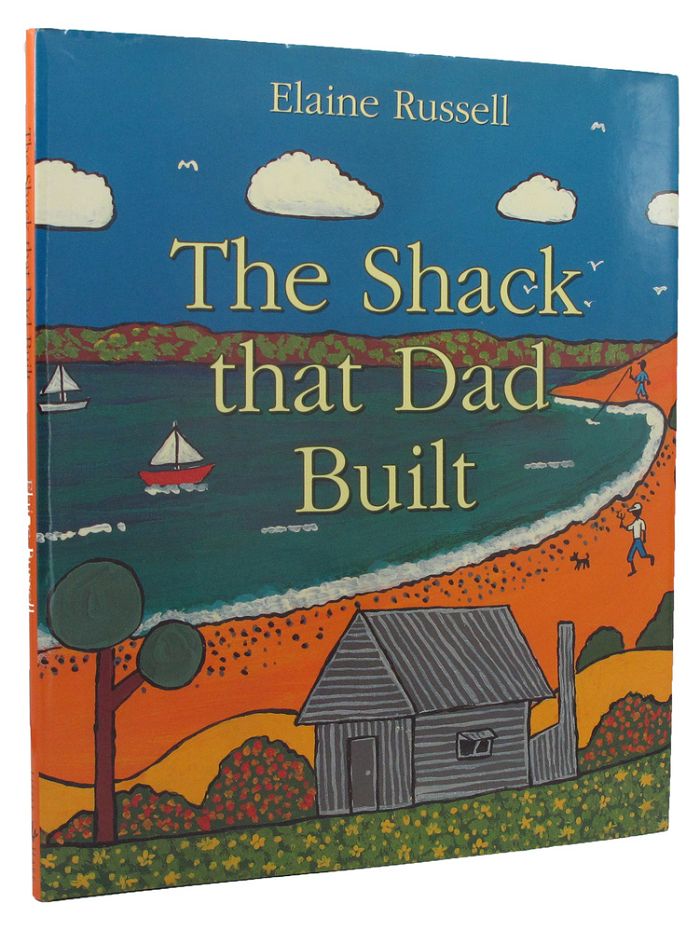 Item #150110 THE SHACK THAT DAD BUILT. Elaine Russell.