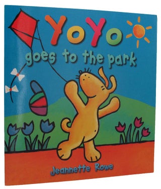 Item #150111 YOYO GOES TO THE PARK. Jeannette Rowe
