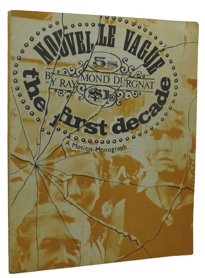 Item #150208 NOUVELLE VAGUE: The first decade. Raymond Durgnat.
