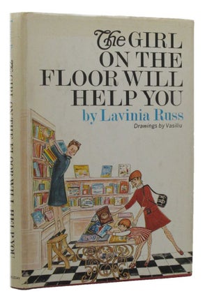 Item #150209 THE GIRL ON THE FLOOR WILL HELP YOU. Lavinia Russ