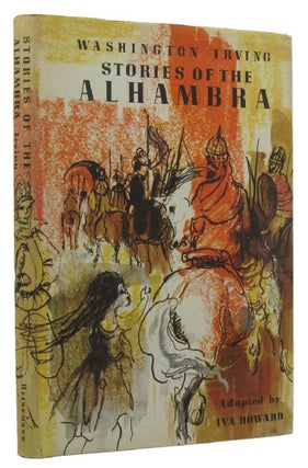 Item #150238 STORIES OF THE ALHAMBRA. Washington Irving, Iva Howard, Adaptation