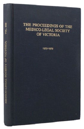 Item #150613 THE PROCEEDINGS OF THE MEDICO-LEGAL SOCIETY OF VICTORIA. Medico-Legal Society of...
