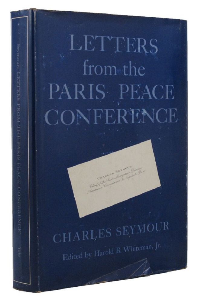 Item #150654 LETTERS FROM THE PARIS PEACE CONFERENCE. Charles Seymour.