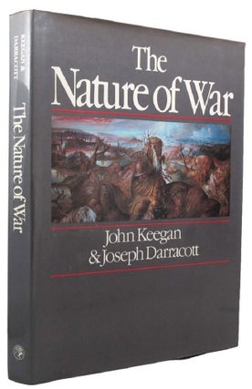Item #150720 THE NATURE OF WAR. John Keegan, Joseph Darracott