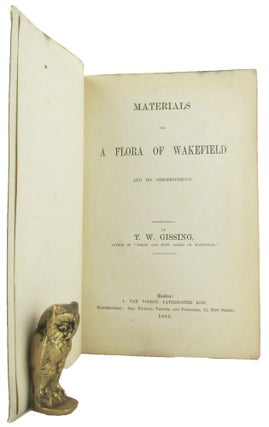 MATERIALS FOR A FLORA OF WAKEFIELD and its neighbourhood.