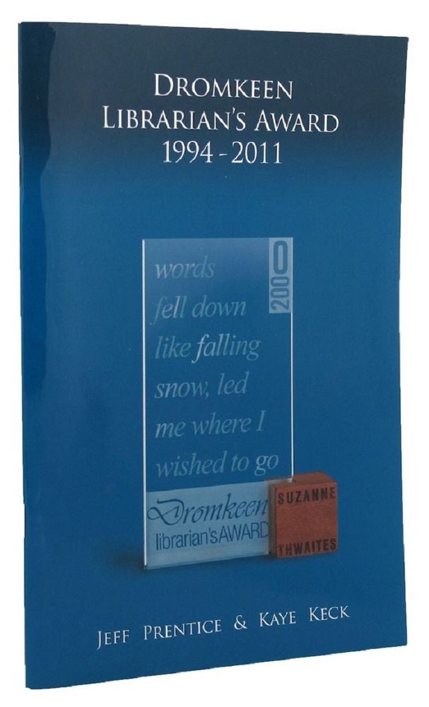 Item #151044 DROMKEEN LIBRARIAN'S AWARD 1994-2011. Jeff Prentice, Kaye Keck.