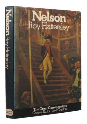 Item #151139 NELSON. Horatio Nelson, Roy Hattersley