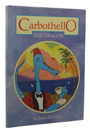 Item #151176 CARBOTHELLO THE DRAGON. Robert Dickins