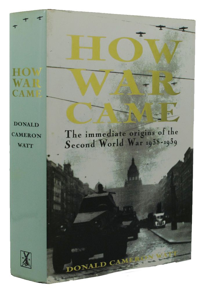 Item #151292 HOW WAR CAME. Donald Cameron Watt.