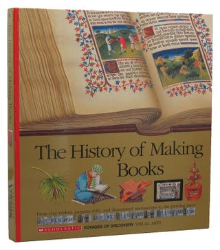 Item #151506 THE HISTORY OF MAKING BOOKS. Scholastic Voyages of Discovery